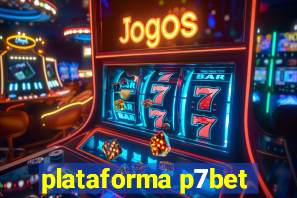 plataforma p7bet